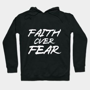 Faith Over Fear Hoodie